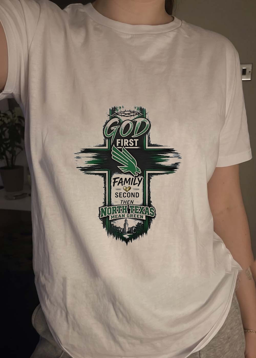 God First Family Second Then North Texas Mean Green T-Shirt