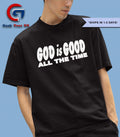 God is good all the time shirt