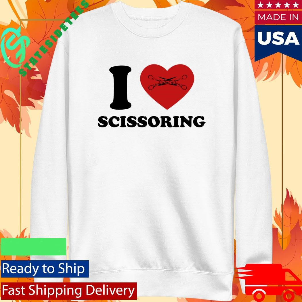 I Love Scissoring Shirt