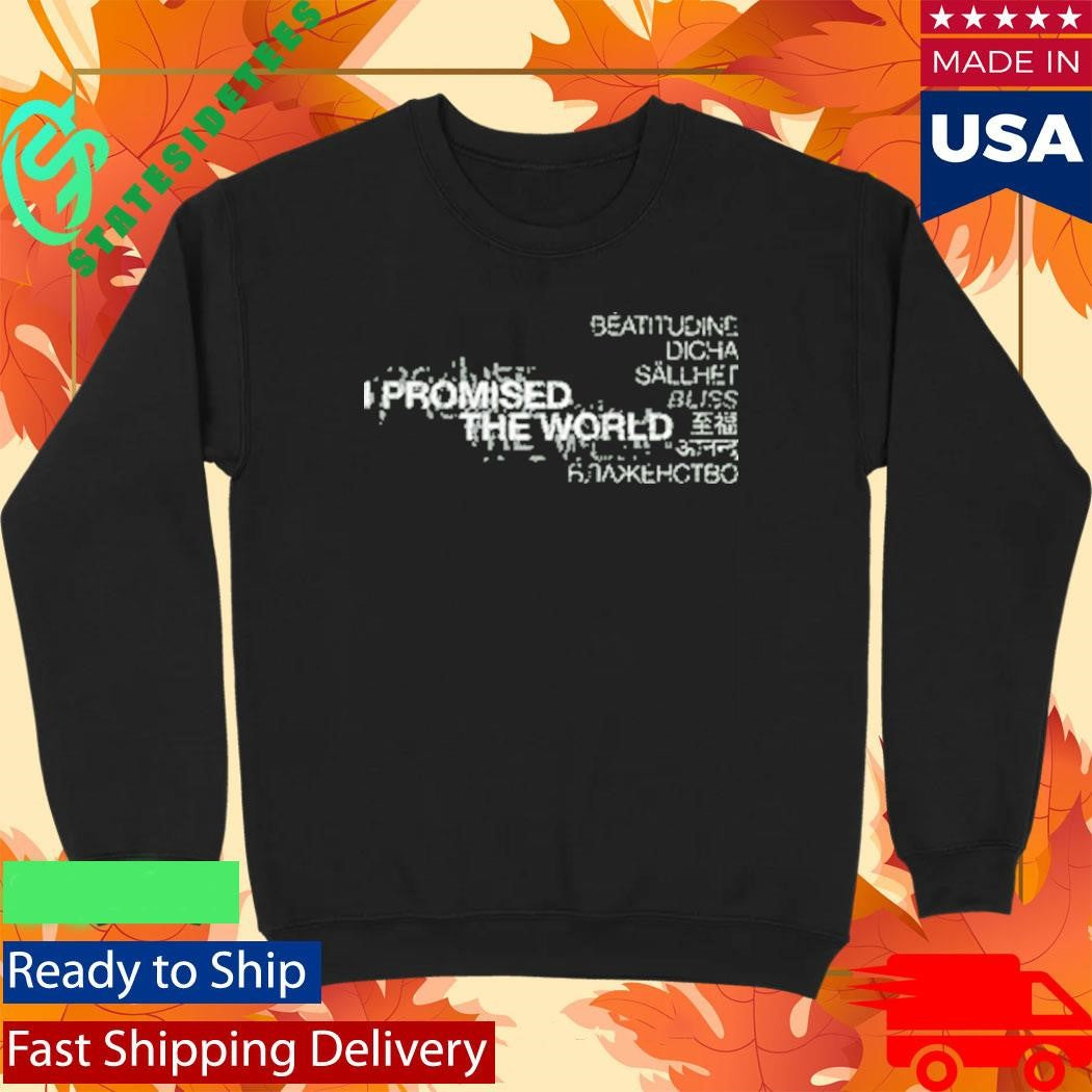 I Promised The World 7 Languages Tee Forest Shirt