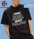 I have mixed drinks about feelings shirt