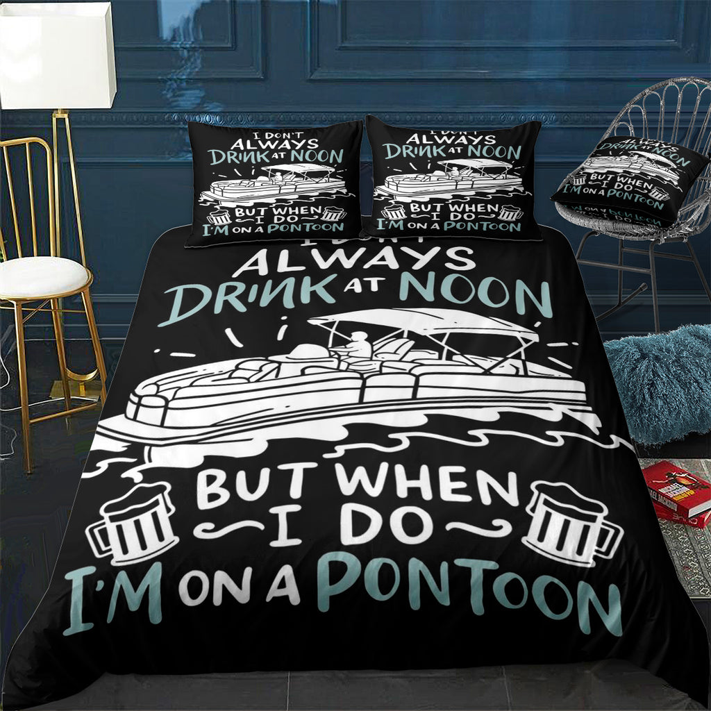 I Dont Always Drink At No Bedding Set (Duvet Cover & Pillow Shams)