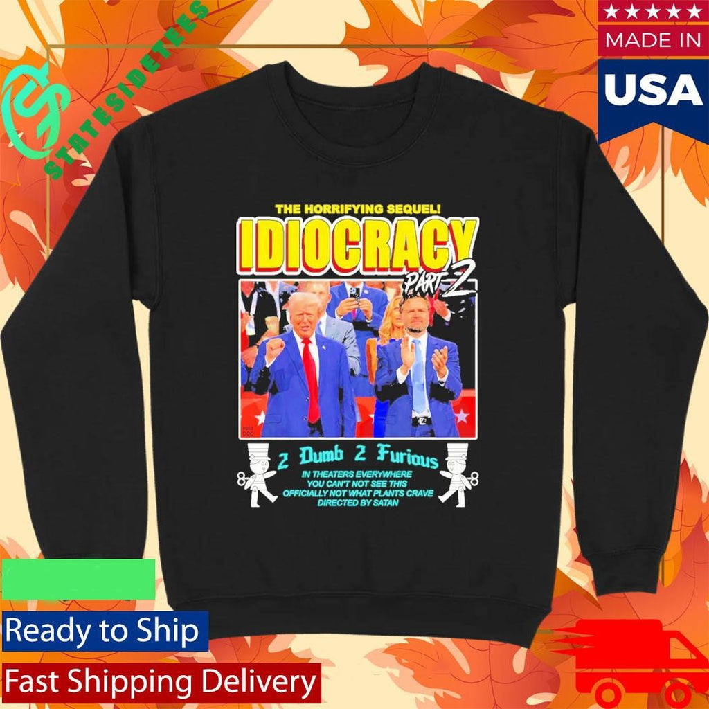 Idiocracy Part 2 The Horrifying Sequel Trump JD Vance Shirt