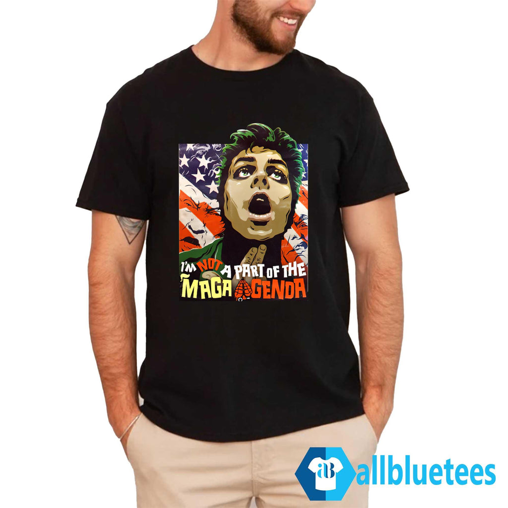 I’m Not A Part Of The MAGA Agenda Shirt