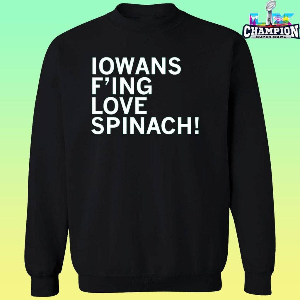 Iowans F’ing Love Spinach Shirt