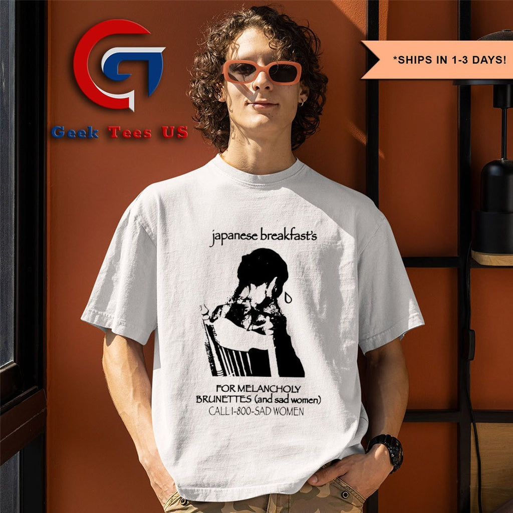 Japanese breakfast for melancholy brunettes call 1-800 shirt