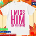 Jayda Cheaves I Miss Him IKD Which One Shirt