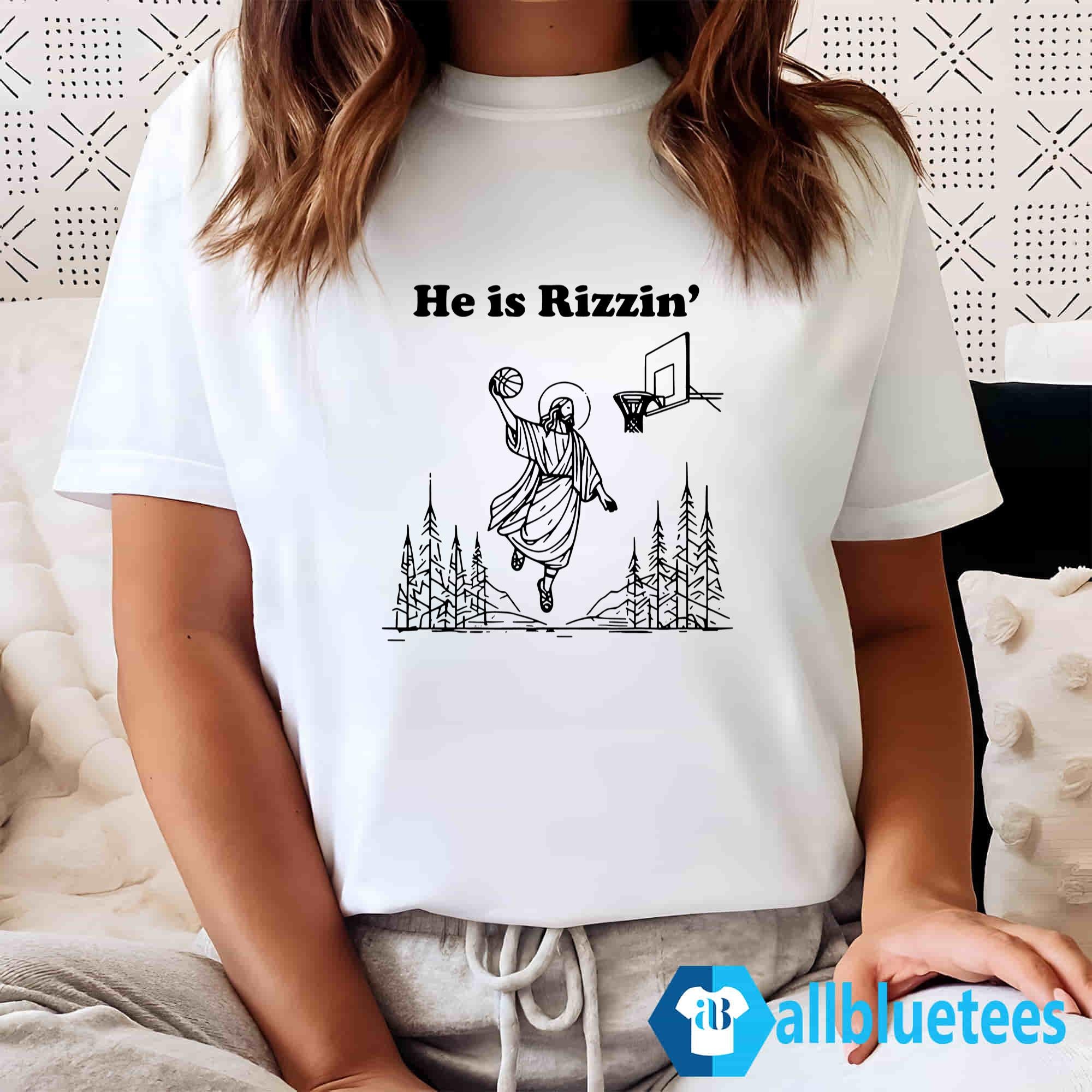 He Is Rizzen Shirt