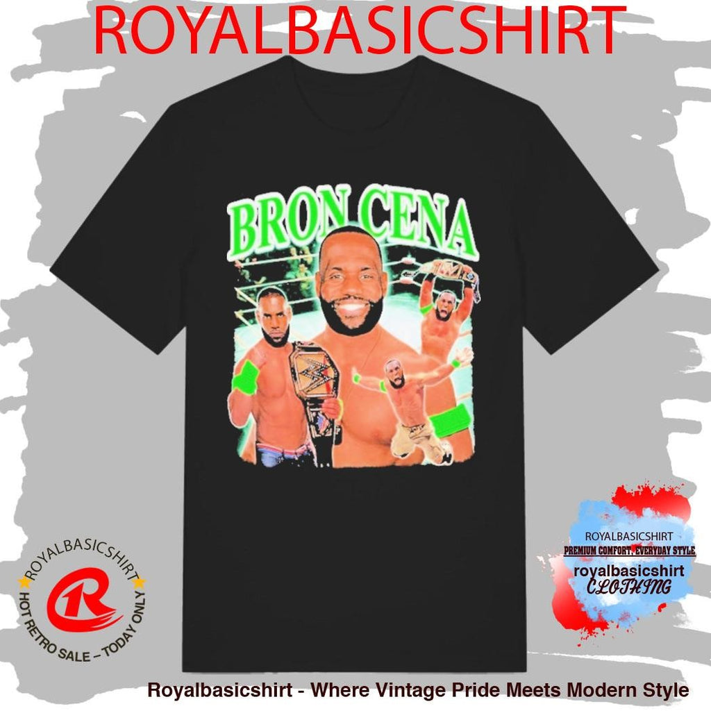 John Cena X Lebron James Bron Cena WWE Shirt