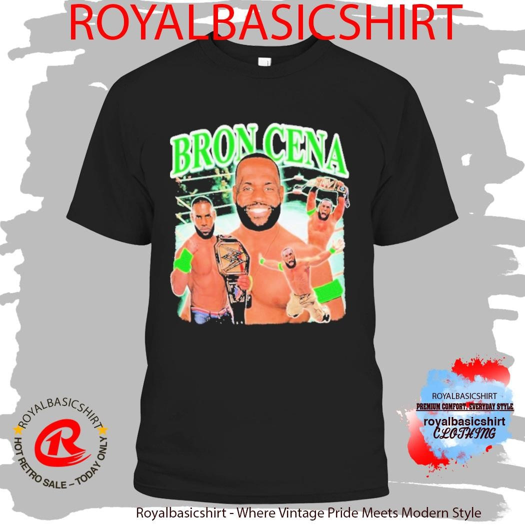 John Cena X Lebron James Bron Cena WWE Shirt