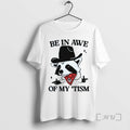 Limited Edition Be In Awe Of My Tism Raccoon Cowboy Mens White Tee T Shirts