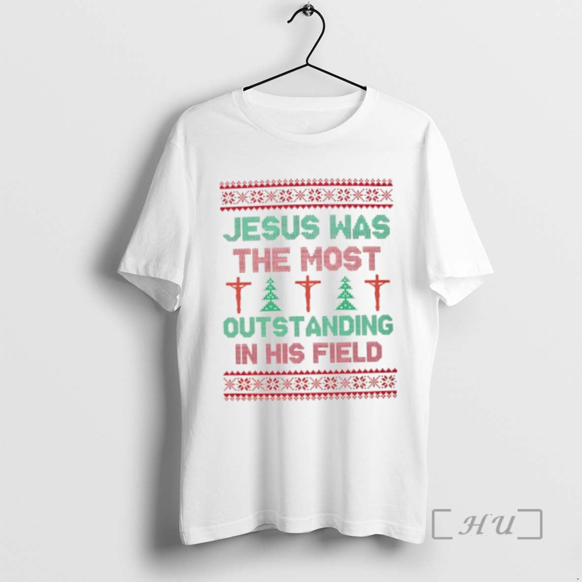 Limited Edition Jesus Was The Most Outstanding In His Field