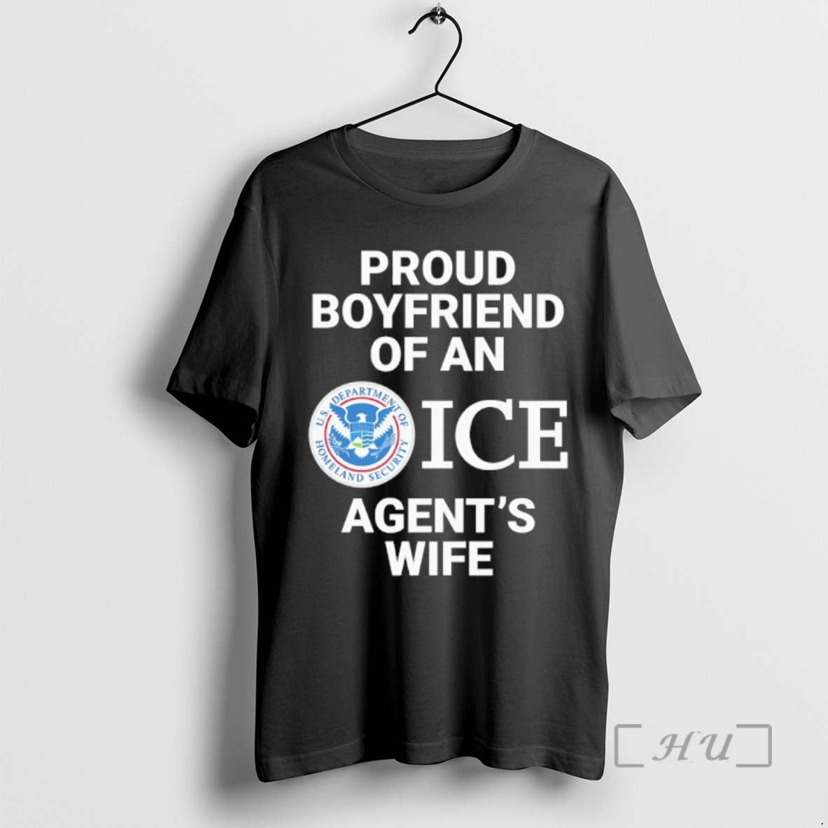 Limited Edition Proud Boyfriend Of An Ice Agents Wife Us Department Of Homeland Security