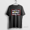 Limited Edition This Is The Worst Sequel Ever Anti Trump Political