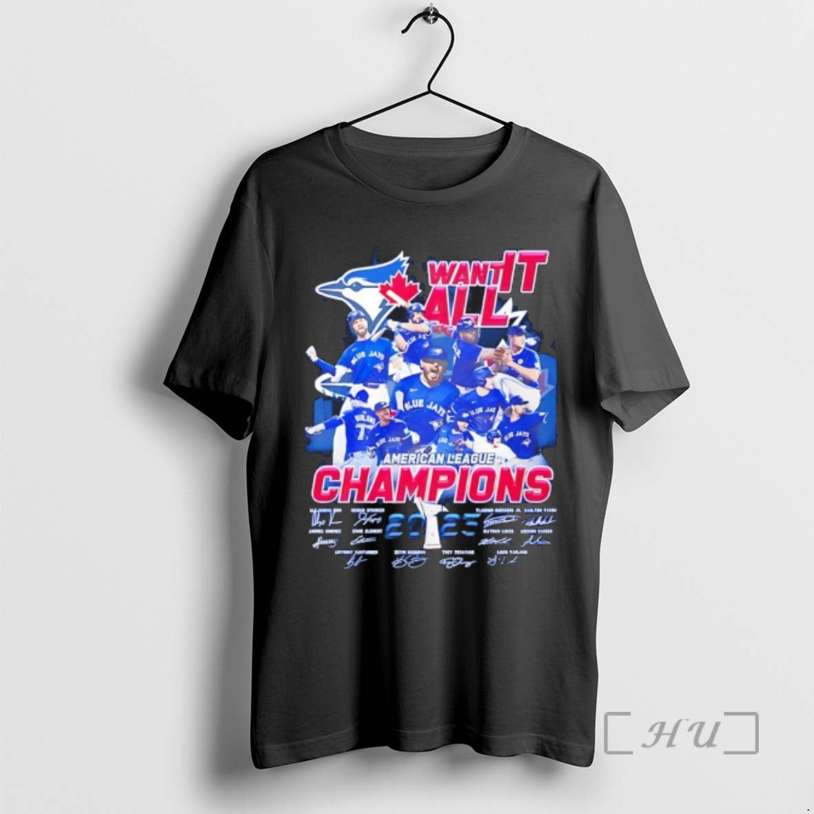 Limited Edition Toronto Blue Jays Want It All American League Champions 2025 Signatures T Shirts