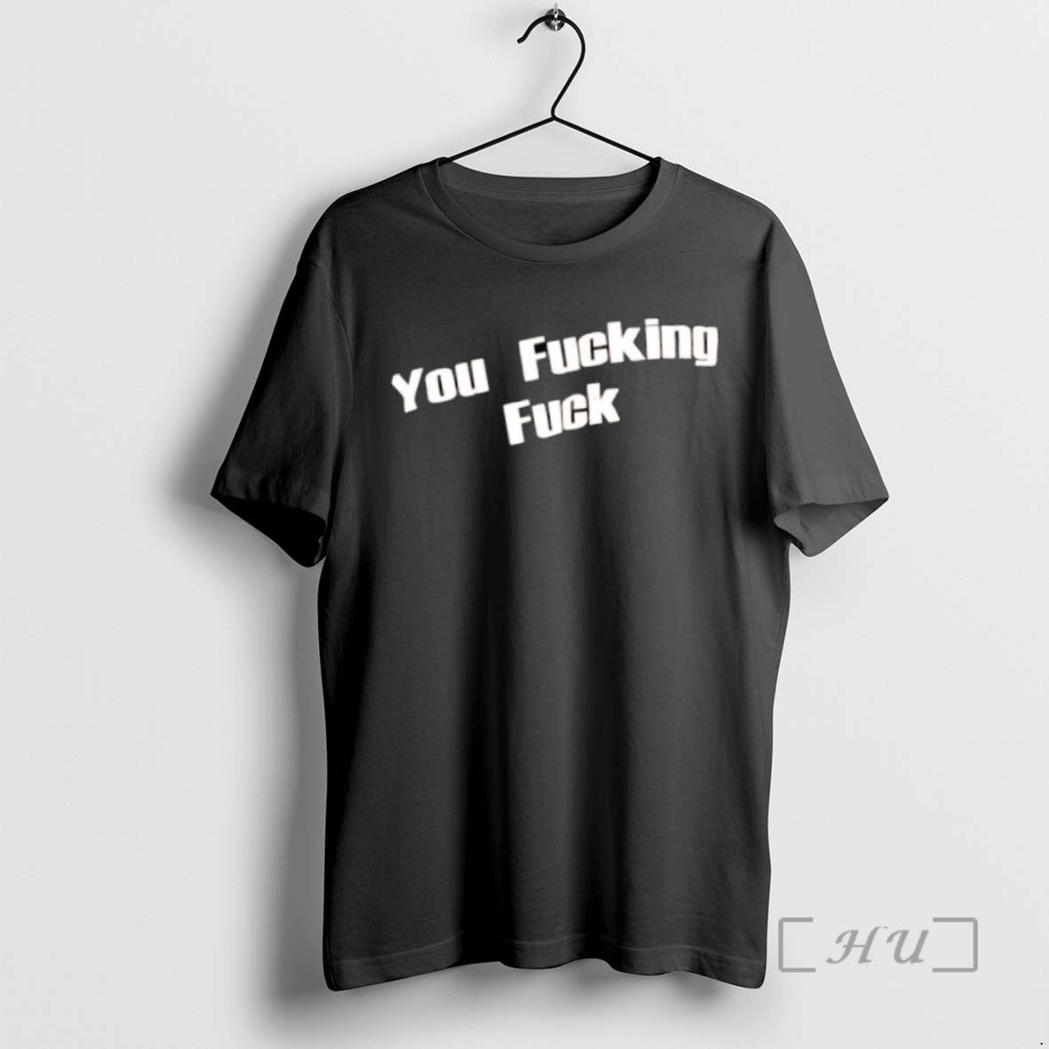 Limited Edition You Fucking Fuck Trump
