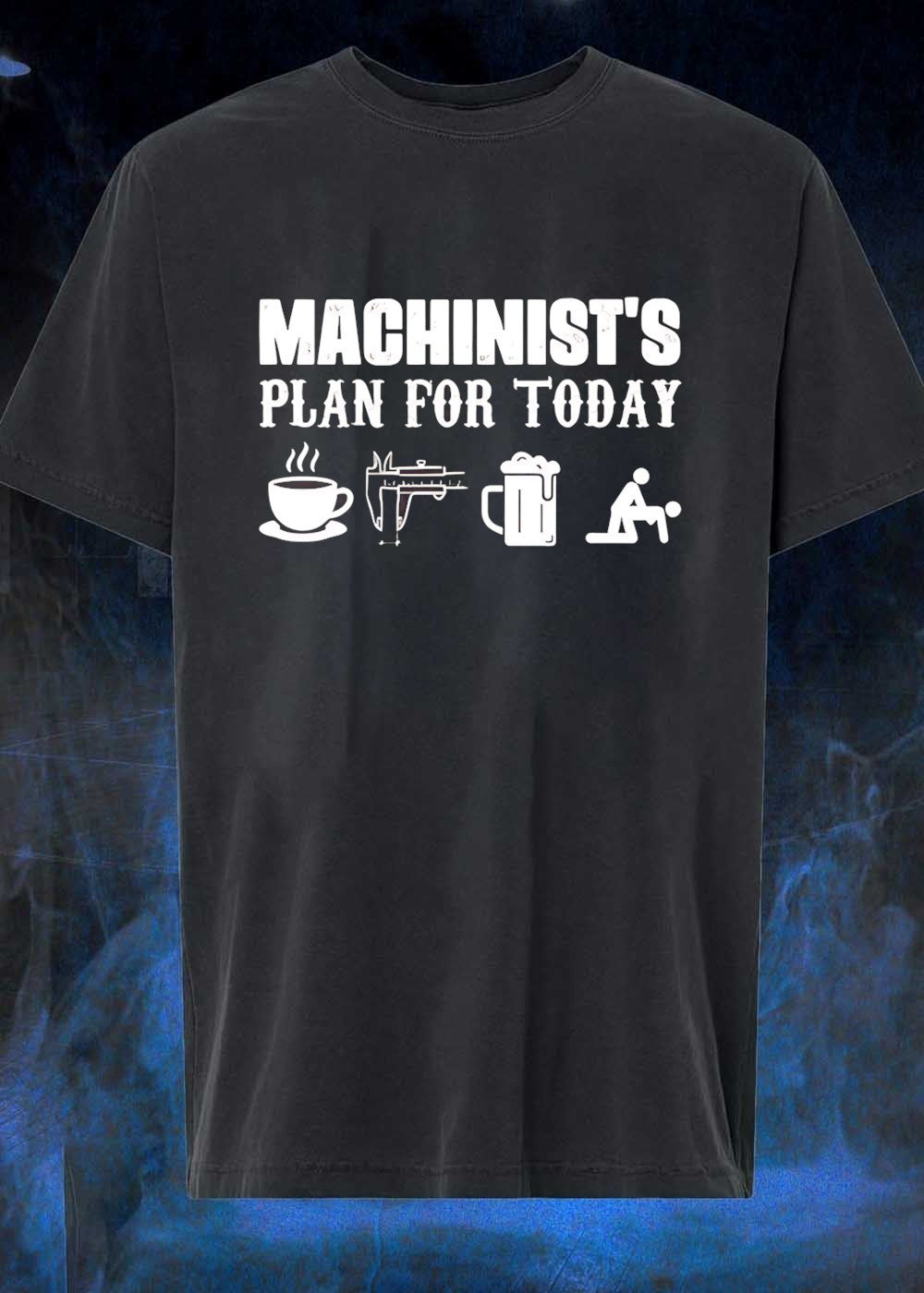 Machinist Plan for Today Coffee Calipers Beer T-Shirt