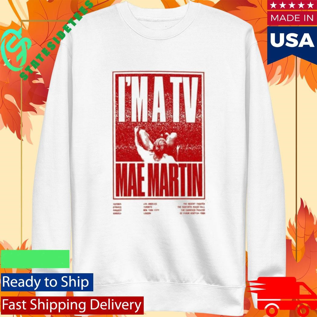 Mae Martin I’m A Tv Shirt