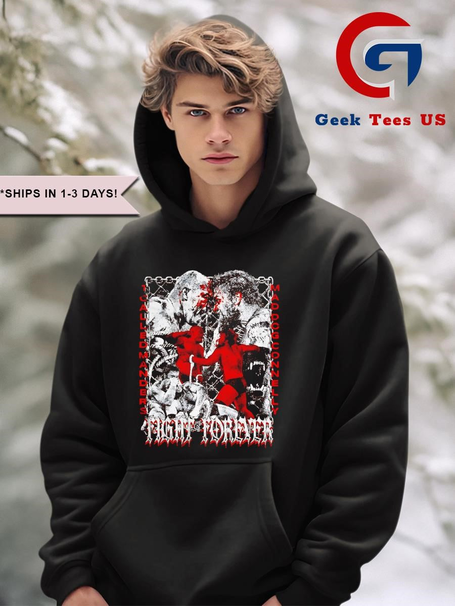 Manders Vs Mad Dog Fight forever shirt