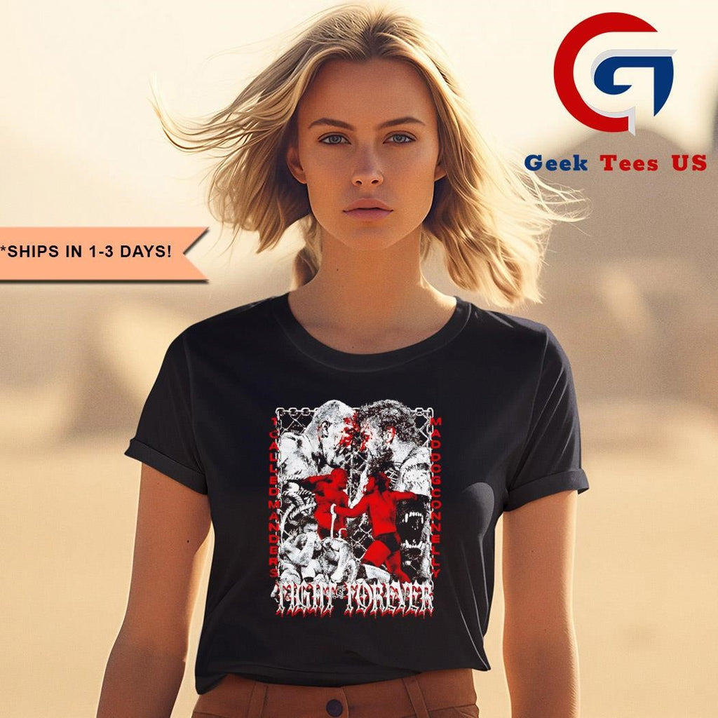 Manders Vs Mad Dog Fight forever shirt