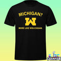 Michigan More Like Win-chigan Shirt