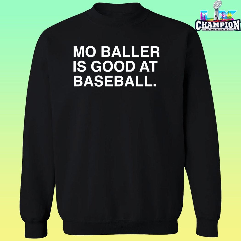 Mo Baller Is Good At Baseball Shirt