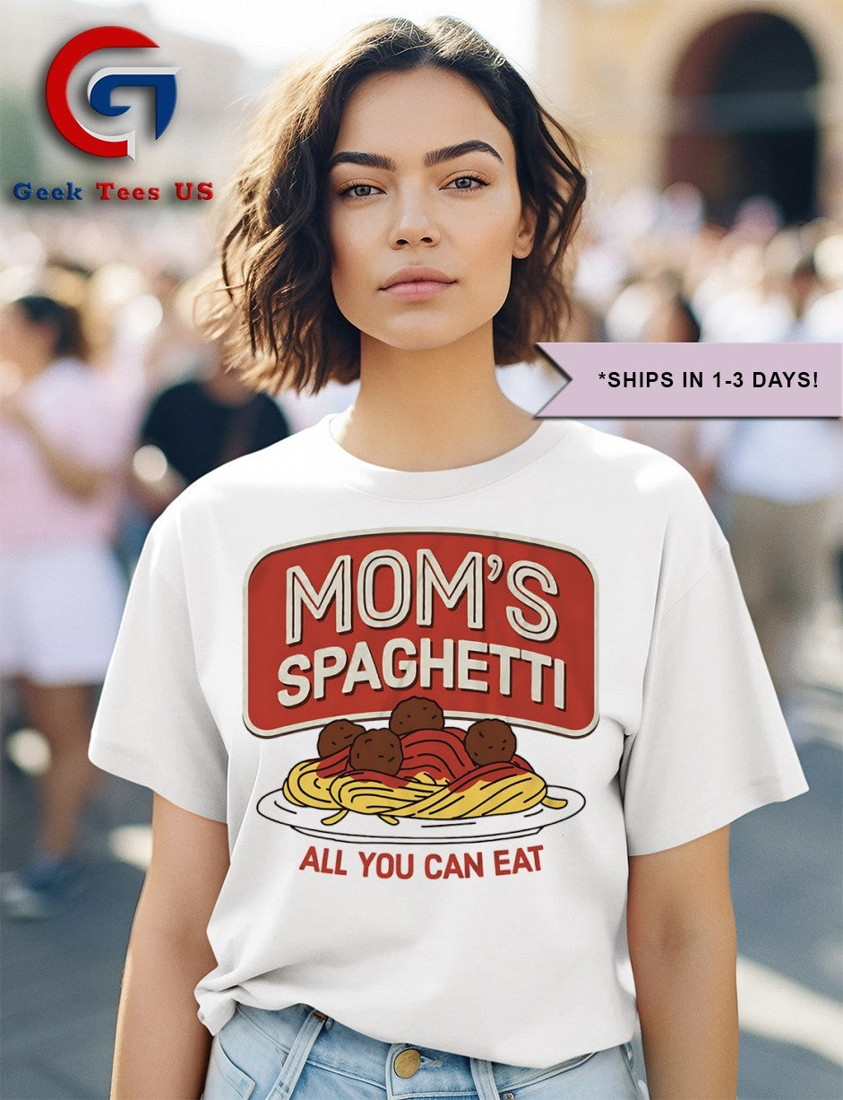 Mom’s spaghetti all you can eat shirt