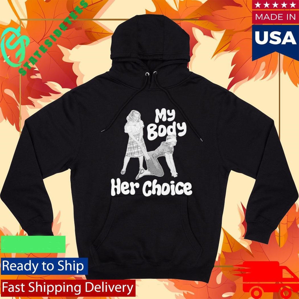 My Body Her Choice Women’s Version Shirt