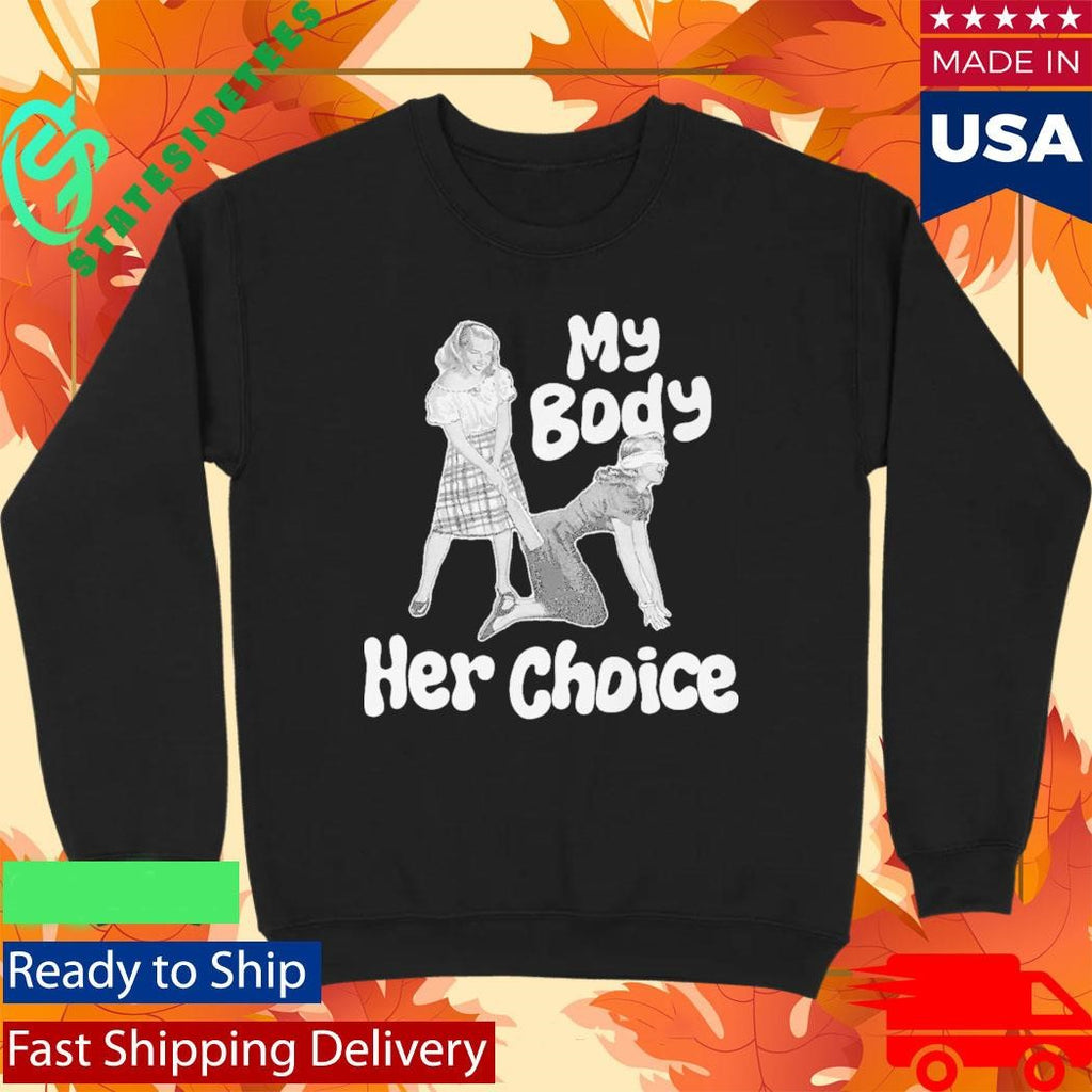 My Body Her Choice Women’s Version Shirt