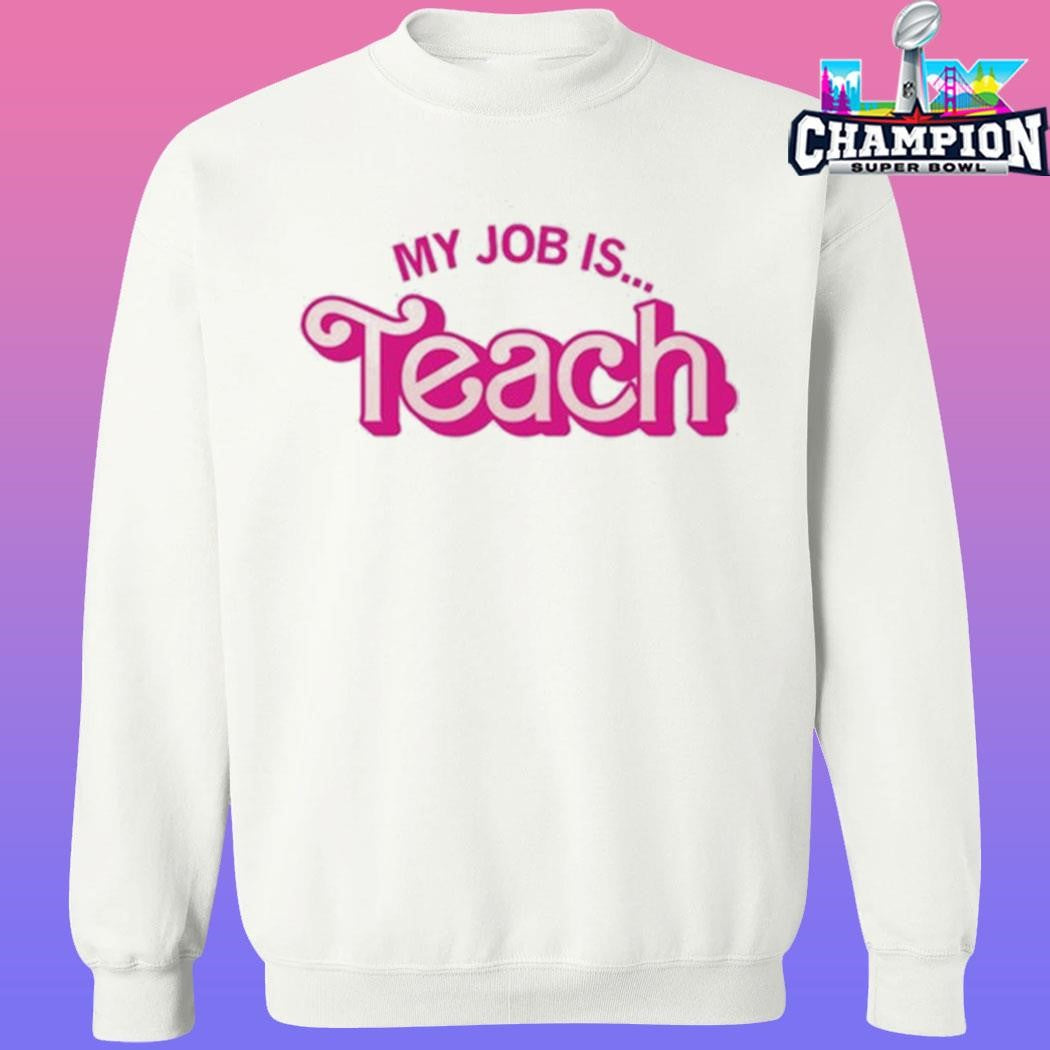 My Job Is Teach Shirt