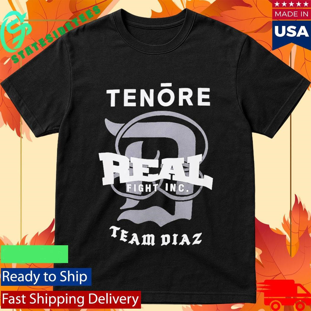 Nate Diaz Tenore Real Fight Inc Team Diaz Shirt