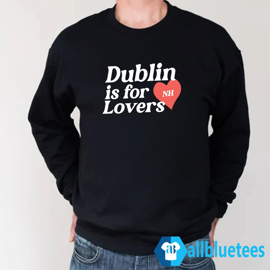 Niall Horan Dublin Is For Nh Lovers Shirt