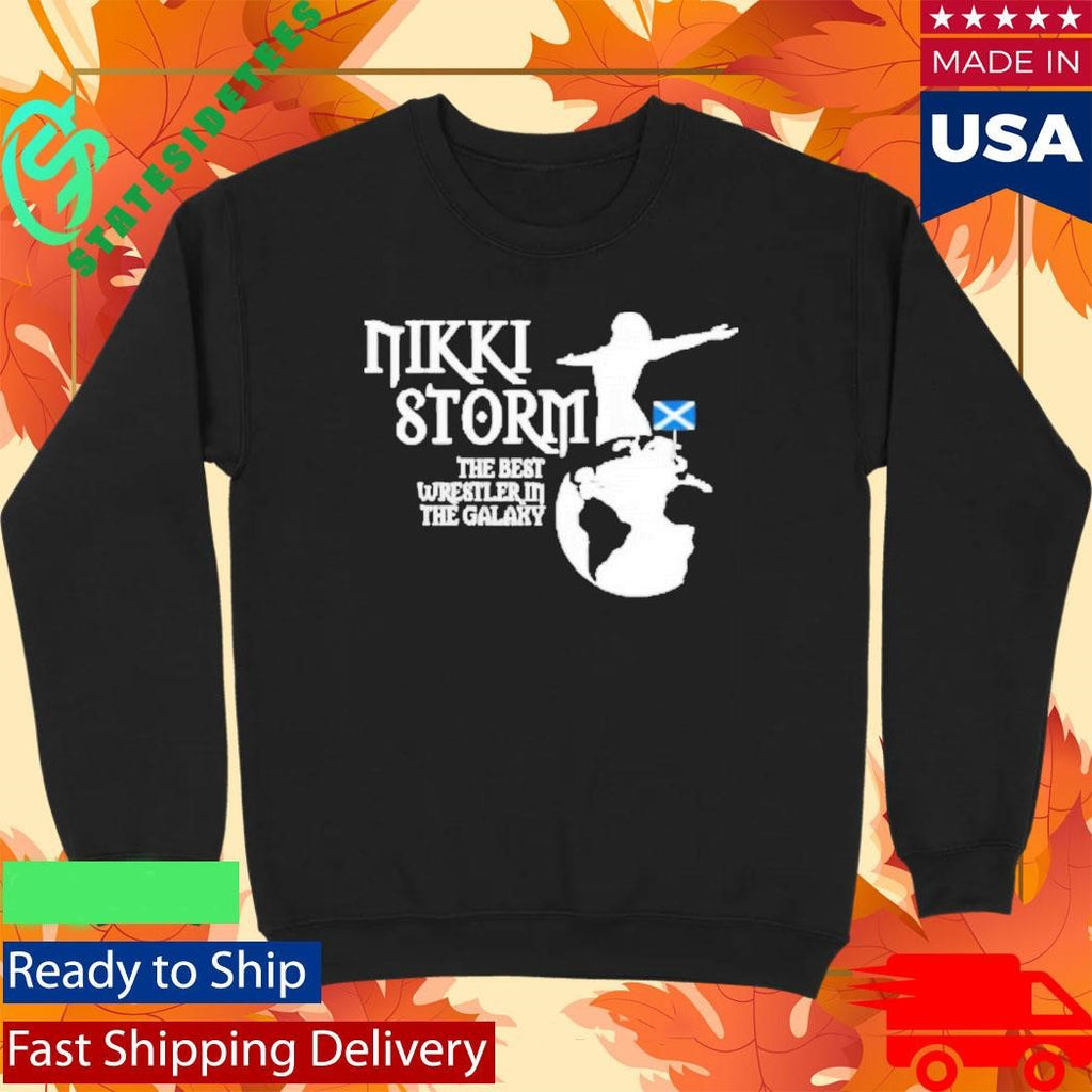 Nikki Storm The Best Wrestler in the Galaxy Scotland Shirt
