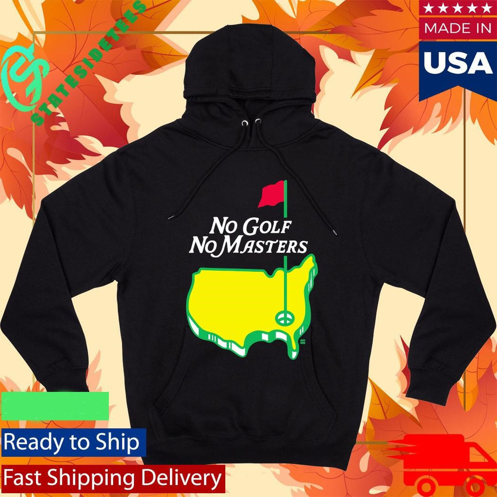 No Golf No Masters Shirt