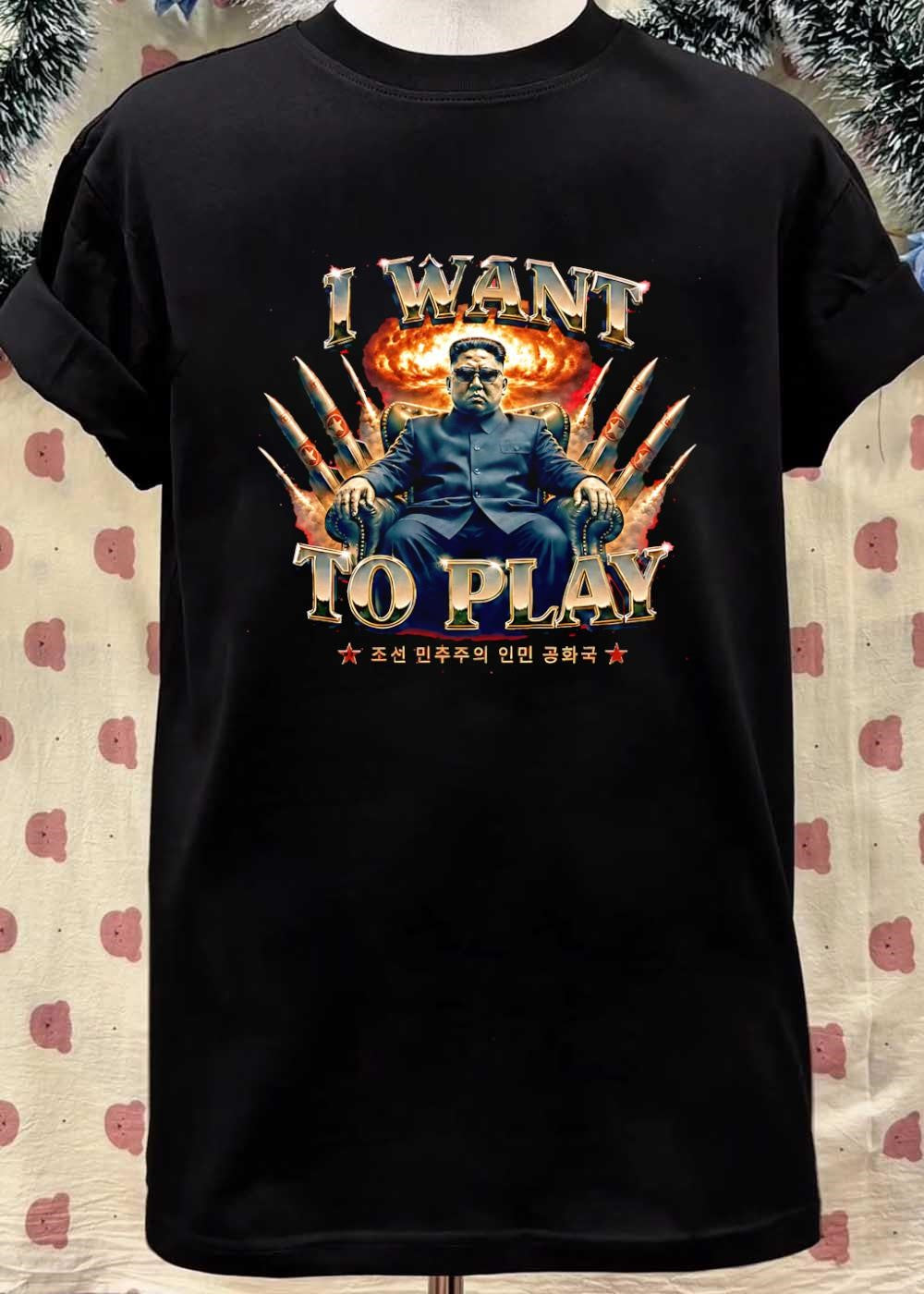 North Korea Kim Jong Un I Want to Play DPRK shirt