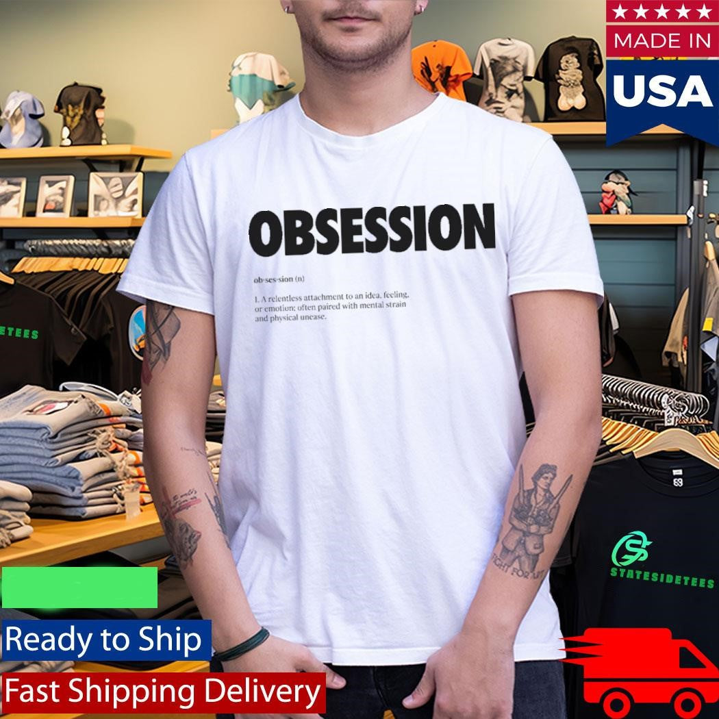 Obsession Definition Minimalist Dictionary Shirt