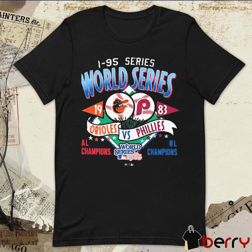 1983 World Series Duel Al Champions Baltimore Orioles Vs Philadelphia Phillies NL Champions 1983 t-shirt