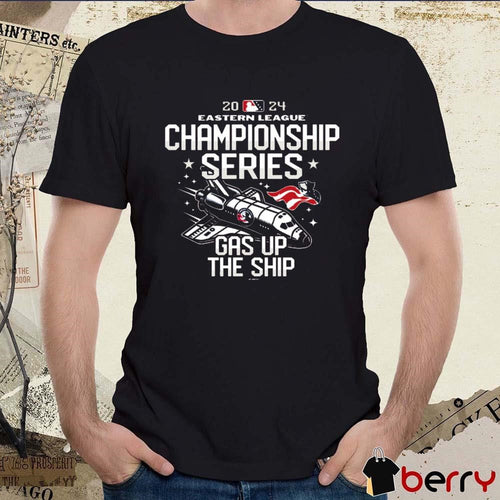 2024 Somerset Patriots Eastern League Championship Series Gas Up The Ship t-shirt