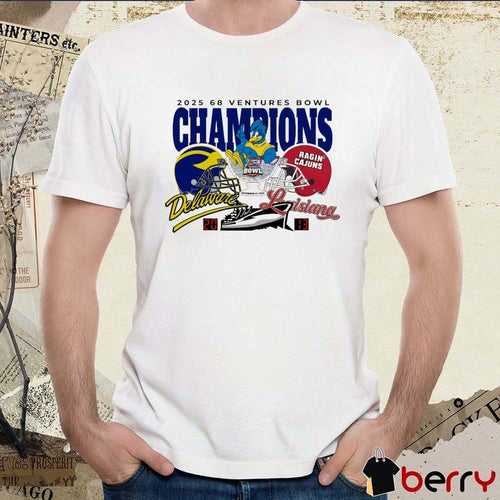 2025 68 Ventures Bowl Louisiana Ragin’ Cajuns defeated Delaware Blue Hens Final Score 20 -13 t-shirt