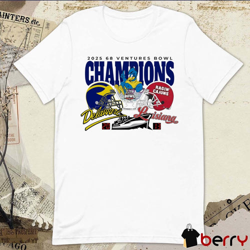 2025 68 Ventures Bowl Louisiana Ragin’ Cajuns defeated Delaware Blue Hens Final Score 20 -13 t-shirt