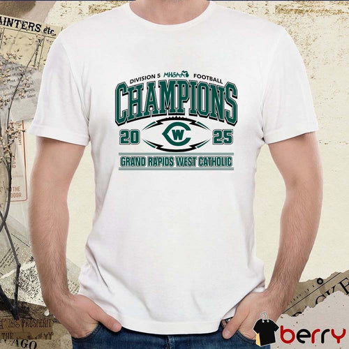 2025 MHSAA Football Division 5 Champions Grand Rapids West Catholic Logo t-shirt