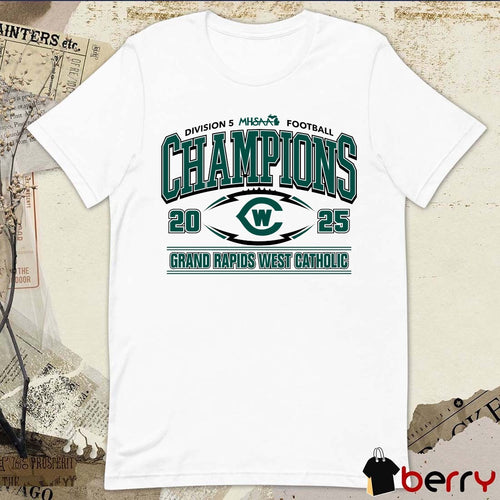 2025 MHSAA Football Division 5 Champions Grand Rapids West Catholic Logo t-shirt