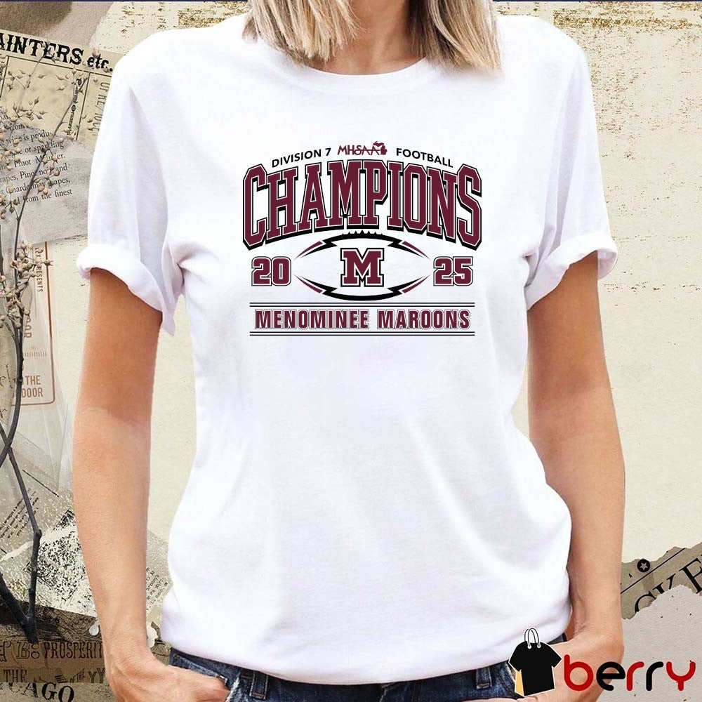 2025 MHSAA Football Division 7 Champions Menominee Maroons Logo t-shirt