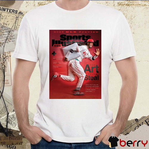 2025 Mlb Preview Sports Illustrated The Art Of The Steal Cincinnati Shortstop Elly De La Cruz Is Mlb’s Master Base Thief t-shirt
