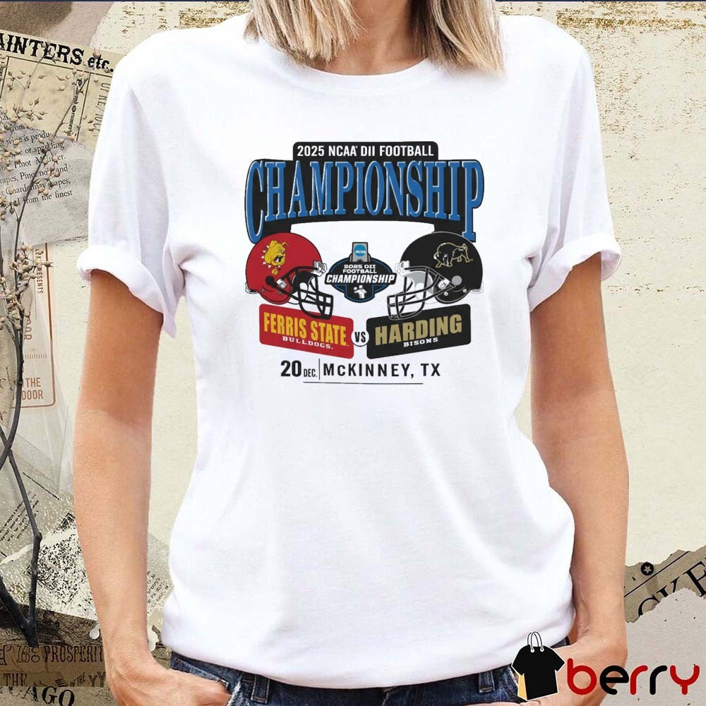 2025 NCAA Division II Football Championship Ferris State Bulldogs Vs Harding Bisons 20 Dec McKinney TX Helmets t-shirt