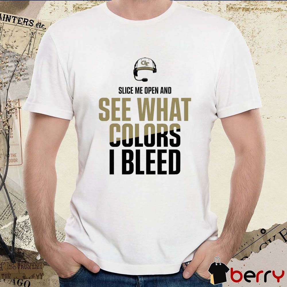 2025 Slice Me Open And See What Colors I Bleed Georgia Tech Football t-shirt