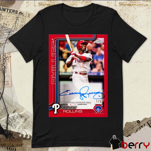 2025 Topps Chrome Jimmy Rollins Philadelphia Phillies Topps Certified Autograph Issue Signature Poster t-shirt