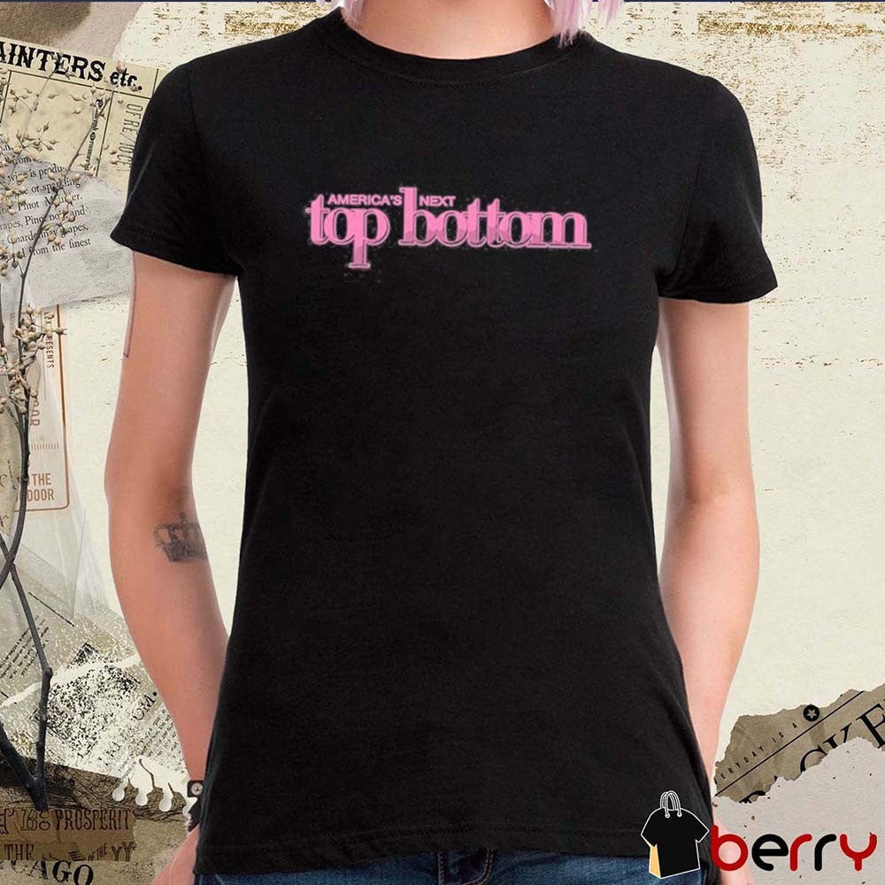 2026 America’s Next Top Bottom t-shirt