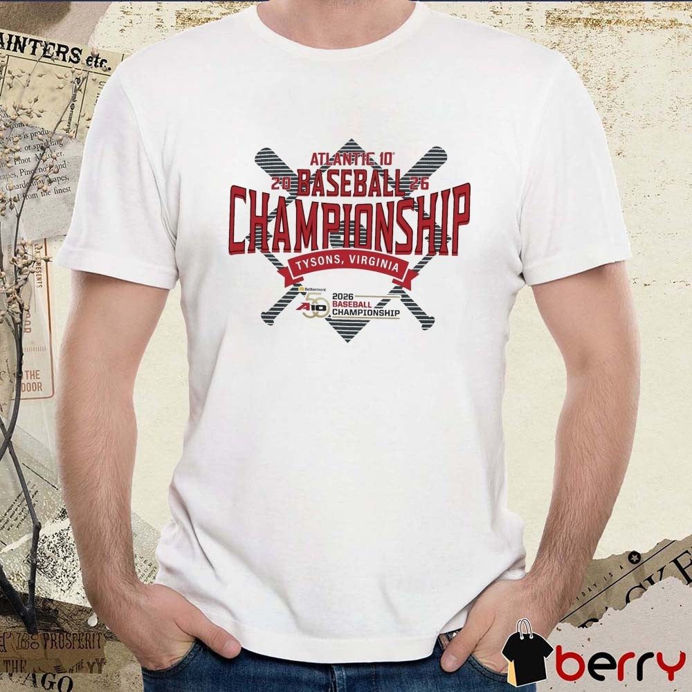 2026 Atlantic 10 Baseball Championship Tysons, Virginia May 20-23, 2026 t-shirt