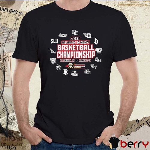 2026 Atlantic 10 Men’s Basketball Championship Tournament Pittsburgh, PA March 11-15 t-shirt
